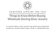 Things to Know Before Buying Wholesale Sterling Silver Jewelry
