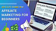 What is Affiliate Marketing? Affiliate Marketing For Beginners - Trends Buzzing