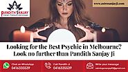 Looking for the Best Psychic in Melbourne? Look no further than Pandith Sanjay Ji