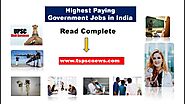 Highest Paying Government Jobs in India » TSPSC NEWS