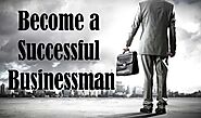 How to Become a Successful Businessman? Neeraj Raja Kochhar News