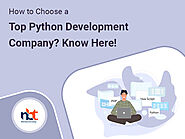 How to Choose a Top Python Development Company? Know Here