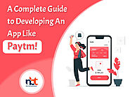 A Complete Guide to Developing An App Like Paytm - Next Big Technology