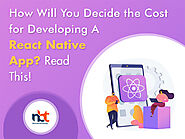 How Will You Decide the Cost for Developing A React Native App? Read This