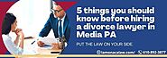 5 things you should know before hiring a divorce lawyer in Media PA | by LaMonaca Law | Aug, 2021 | Medium