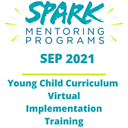 Young Child Social Emotional Learning Activities | Virtual Curriculum Training - SPARK Mentoring Program Sep 2021