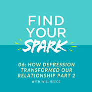 How Depression Transformed Our Relationship Part 2 - The S.P.A.R.K. Mentoring Program