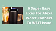 Fix: Alexa Won't Connect To Wi-Fi Issue | +1 844-601-7233