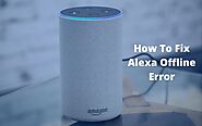 Fix Alexa Offline or Echo Dot Offline Issue | +1 844-601-7233