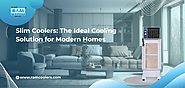 Slim Coolers: The Ideal Cooling Solution for Modern Homes