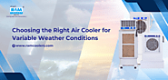 Choosing the Right Air Cooler for Variable Weather Conditions