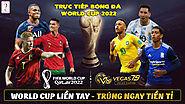 Trực tiếp bóng đá World Cup 2022 miễn phí - 90ptv