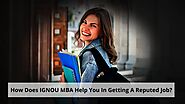 How Does IGNOU MBA Help You In Getting A Reputed Job?