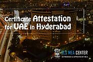 Certificate attestation for UAE in Hyderabad, Delhi