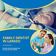 Your Guide to Finding the Best Family Dentist in Laredo – Little Grinz