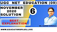 UGC NET Education (09) शिक्षाशास्त्र November 2020 Solutions Part 6