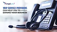 VOIP Service Providers Can Help You To Expand Your Business - Angelpbx