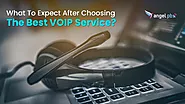 What to Expect After Choosing the Best VOIP Service? - Angelpbx