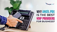 Why Angel PBX Is The Best VOIP Providers For Business? - Angelpbx