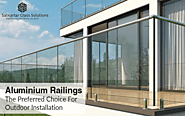 Aluminium Railings – The Preferred Choice For Outdoor Installation – Satkartar Glass Solutions