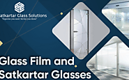 Glass Film and Satkartar Glasses | satkartarglass