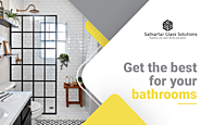 Get the best for your bathrooms | satkartarglass