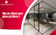 Why do offices need glass partitions ?