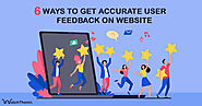 6 Ways to Get Accurate User Feedback on Website - WatchThem Live