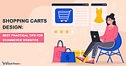 Shopping Carts Design: Best Practical Tips for eCommerce Websites
