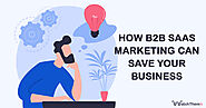 How B2B SaaS Marketing Can Save Your Business - WatchThem Live