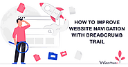 How to Improve Website Navigation with Breadcrumb Trail