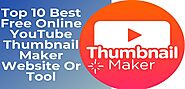 Top 10 Best Free Online YouTube Thumbnail Maker Website Or Tool
