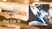 Top 10 Best Vacuum Cleaners for Car in India On Amazon