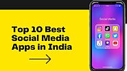 Top 10 Best Social Media Apps in India 2021 Make Friends