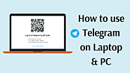 Website at https://www.mayankblog.com/how-to-use-telegram-on-laptop/