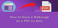 4 Ways To How To Save a Webpage As A PDF On Mac With Safari