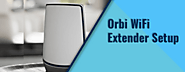 A Complete Guide For Orbi WiFi Extender Setup