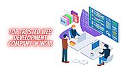Top Trusted 10 Web Development Companies in India