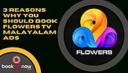 3 Reasons Why You Should Book Flowers TV Malayalam Ads