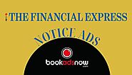 Top 3 Reasons to Book Financial Express Notice Advertisement