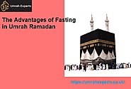 The Advantages of Fasting in Umrah Ramadan