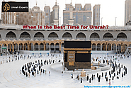 When is the Best Time for Umrah?