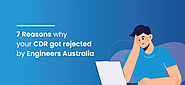 7 Reasons why your CDR got rejected by Engineers Australia