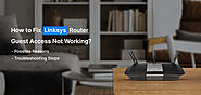 How to Fix Linksys Router Guest Access Not Working?