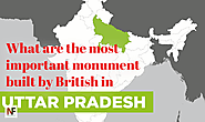What are the most important monument built by British in Uttar Pradesh?