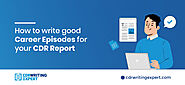 How to write good Career Episodes for your CDR Report