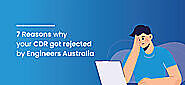 7 Reasons why your CDR got rejected by Engineers Australia