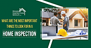What Are The Most Important Things To Look For In A Home Inspection?