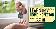 Why Hire a Home Inspector | Know The Facts Before Buying Home