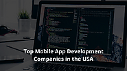 Top Mobile App Development Companies in the USA